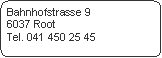 Flussdiagramm: Alternativer Prozess: Bahnhofstrasse 96037 RootTel. 041 450 25 45